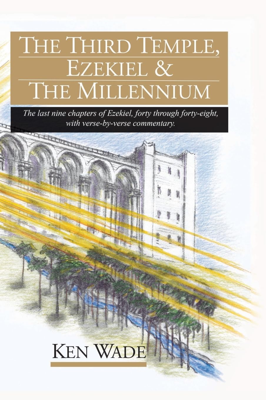The Third Temple, Ezekiel and The Millennium Religion & Esotericism