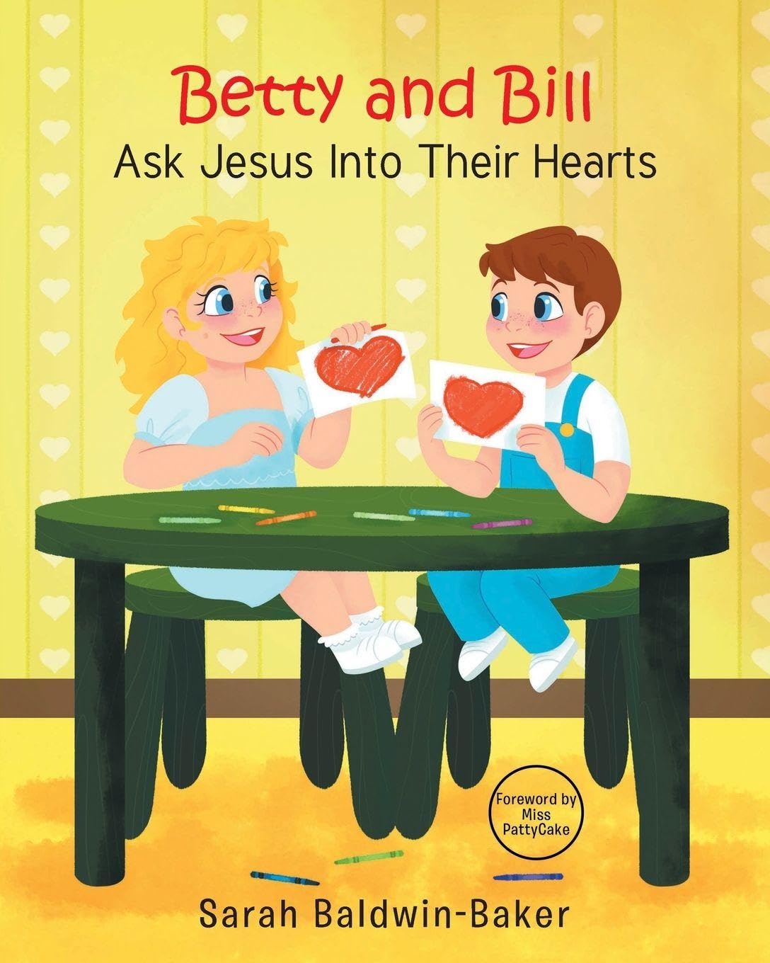 Betty and Bill Ask Jesus into Their Hearts Non-fiction