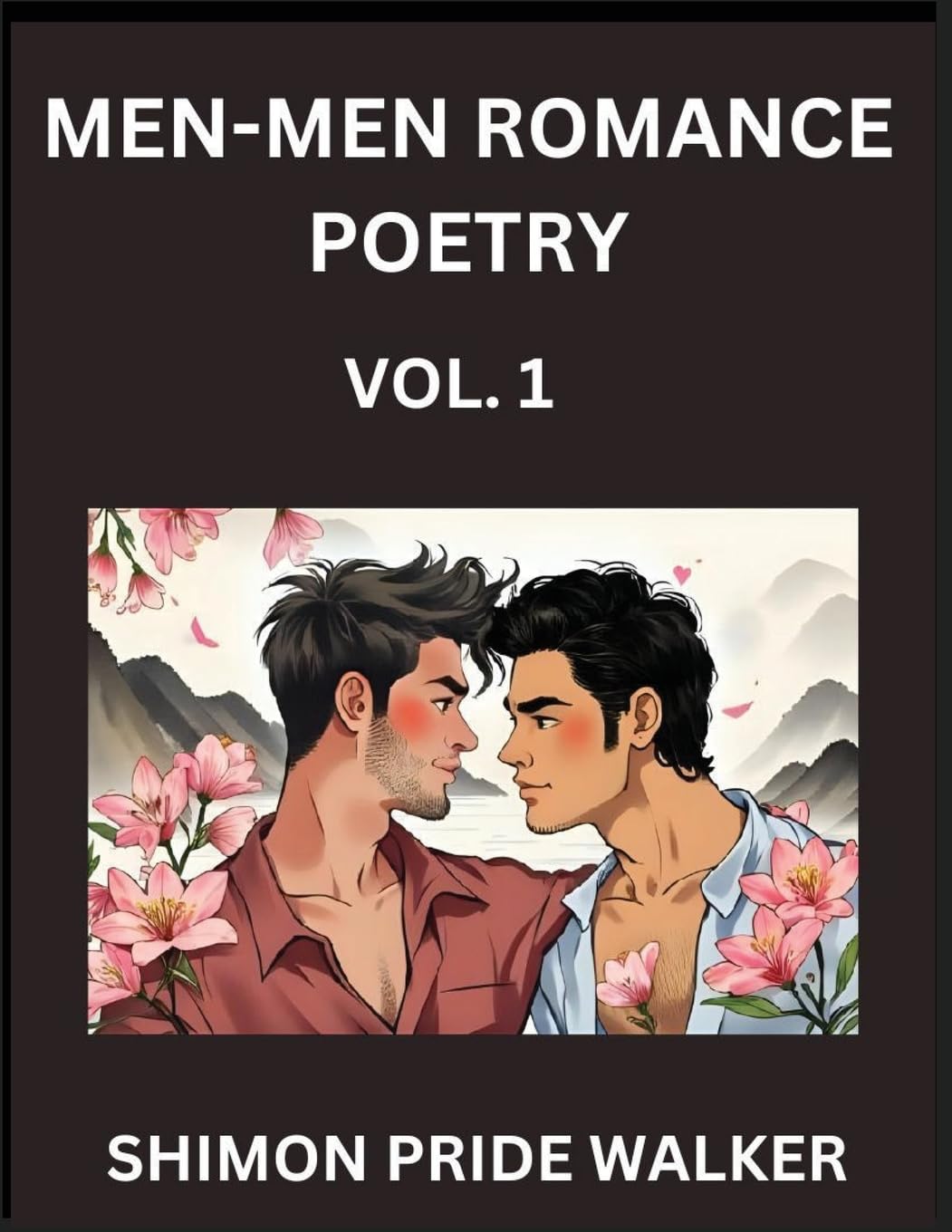 Men-Men Romance Poetry with Christian Bible (Part 1)- Self-help Queer Gay Love Poems of Romance, Supporting non-binary LGBTQ+ People, Verse Between MM Rainbow Heartbeats Contemporary literature