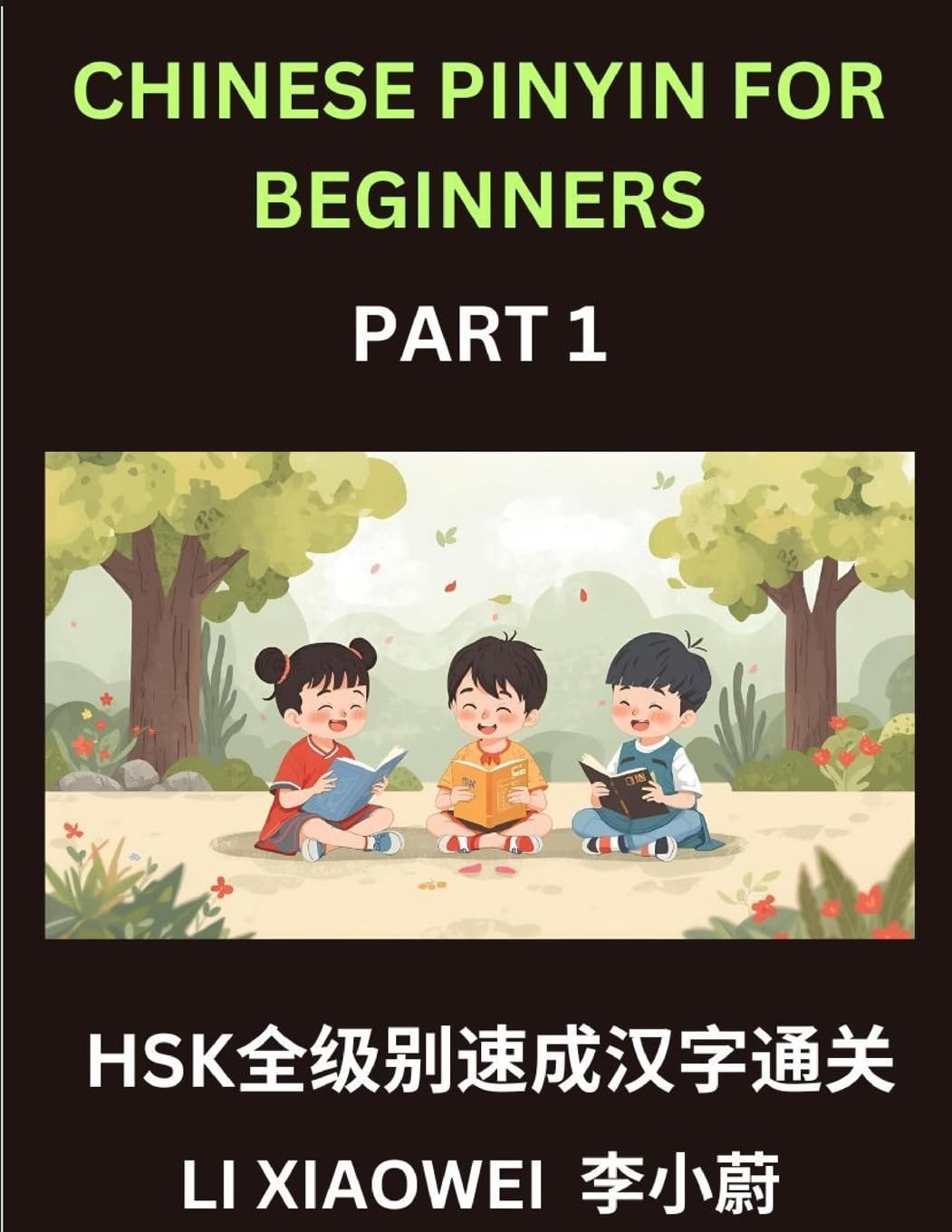 Chinese Pinyin for Beginners (Volume 1)- HSK All-Level Test Series, Rapid Mastery of Chinese Characters with Pinyin, English Meaning, Beginner Vocabulary, and Multiple-Choice Questions Foreign Languages ​​& Dictionaries