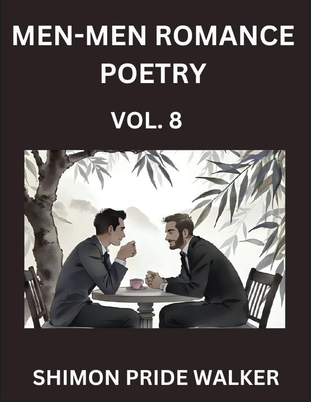 Men-Men MM Romance Poetry (Part 8)- Rainbow Heartbeats, Queer Love Poems for Romance, Self-Empowerment, and Solidarity with Non-Binary LGBTQ+ Voices Contemporary literature