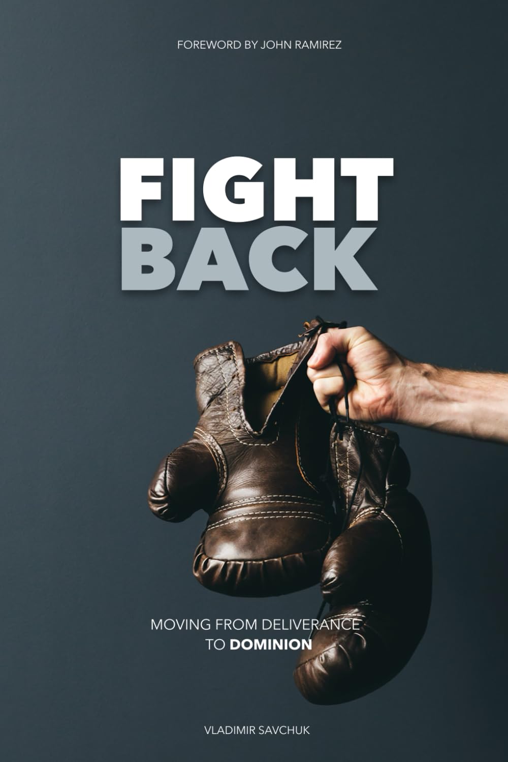 Fight Back: Moving from Deliverance to Dominion Religion & Esotericism