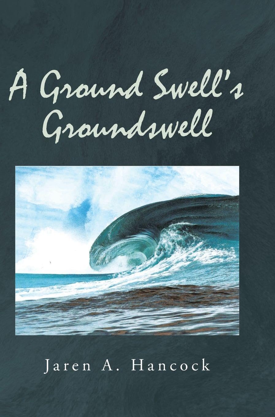 A Ground Swell's Groundswell Historical Fiction