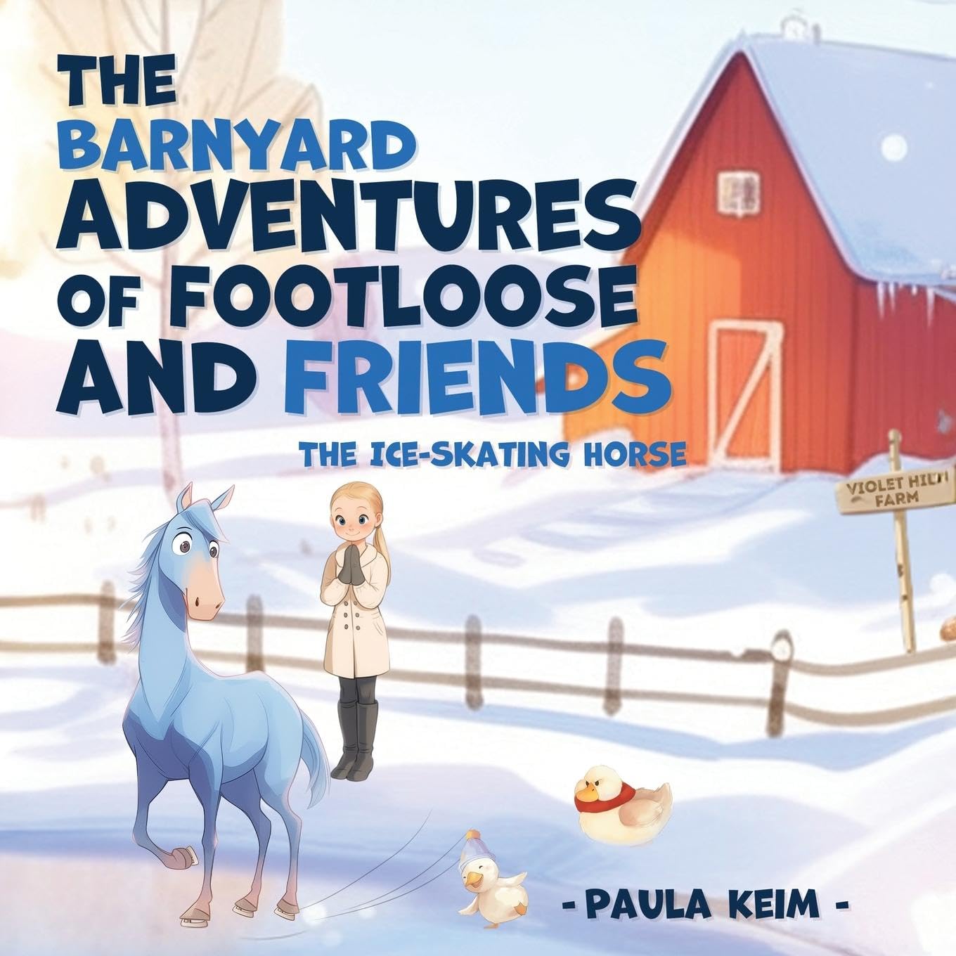 The Barnyard Adventures of Footloose & Friends Novels & Short Stories
