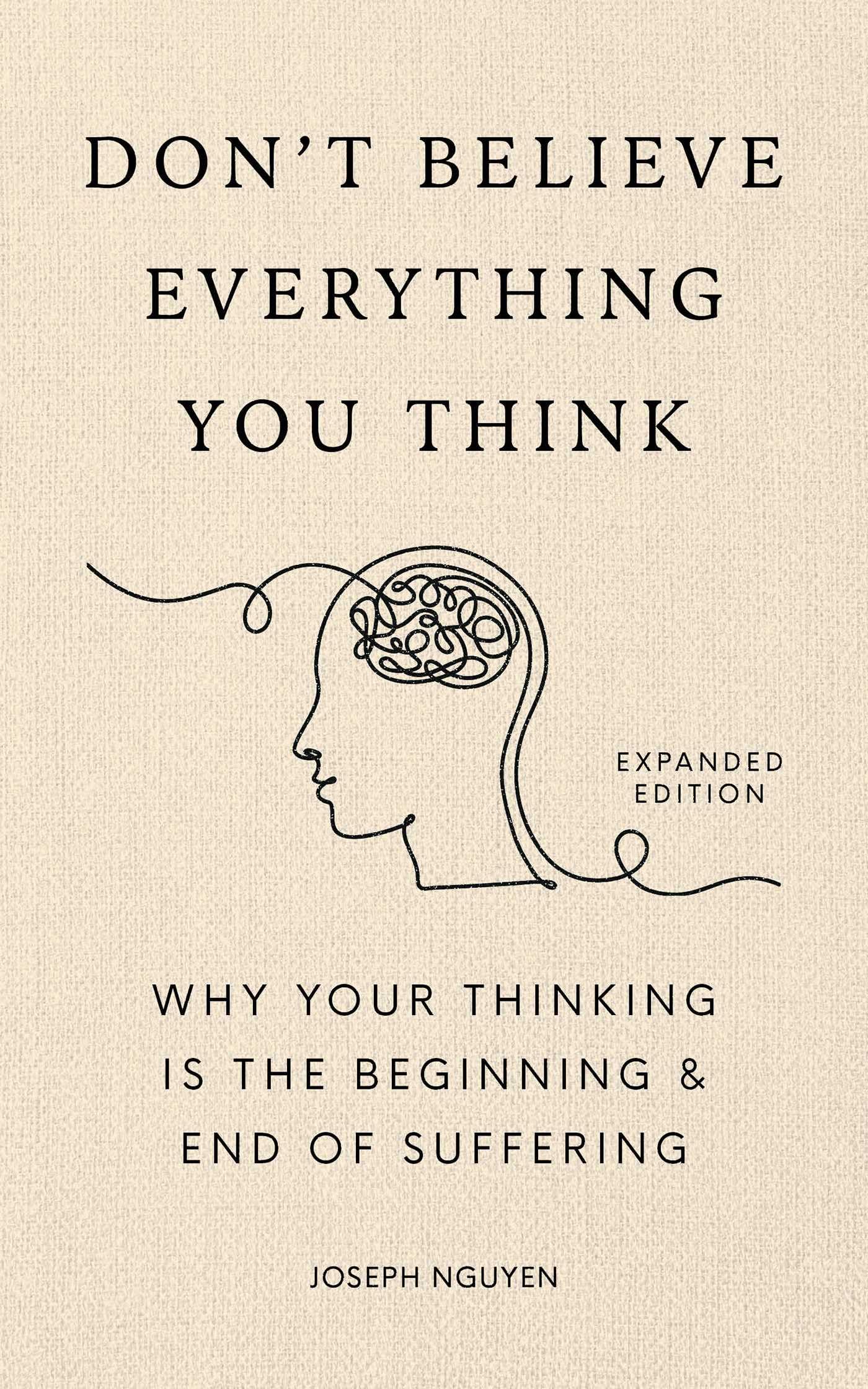 Don't Believe Everything You Think (Expanded Edition) Business, Finance & Career