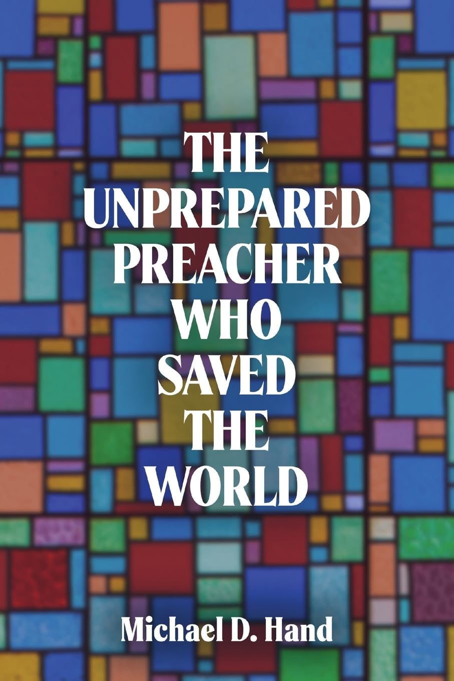 The Unprepared Preacher Who Saved the World Religion & Esotericism