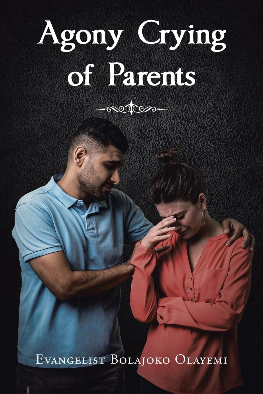 Agony Crying of Parents Religion & Esotericism