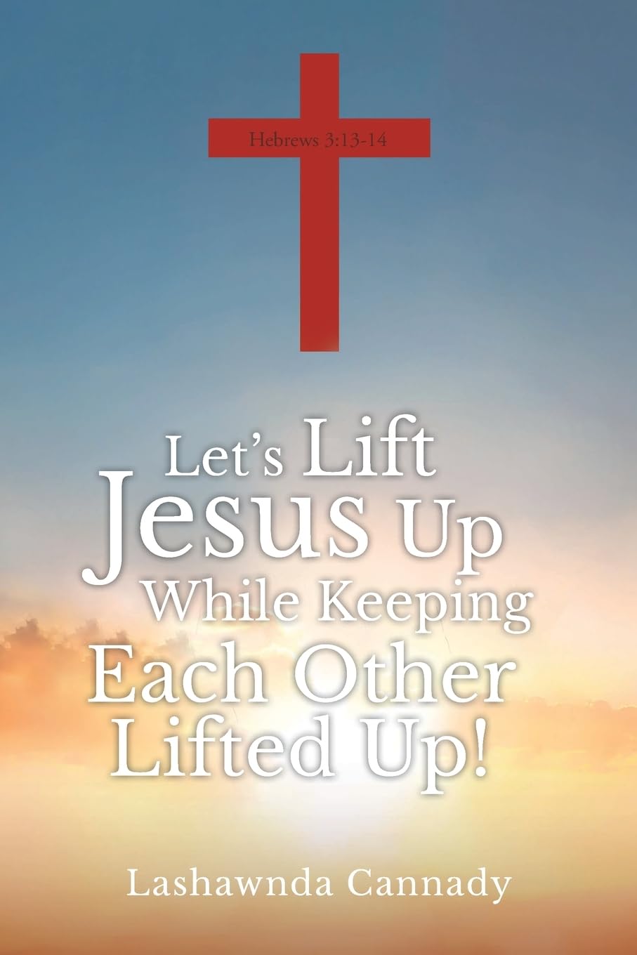 Let's Lift Jesus Up While Keeping Each Other Lifted Up! Religion & Esotericism