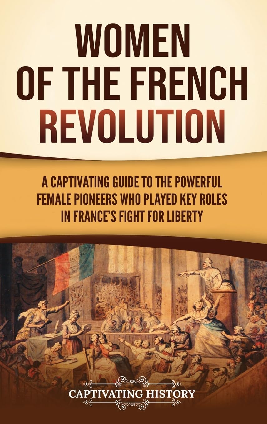 Women of the French Revolution Politics & History