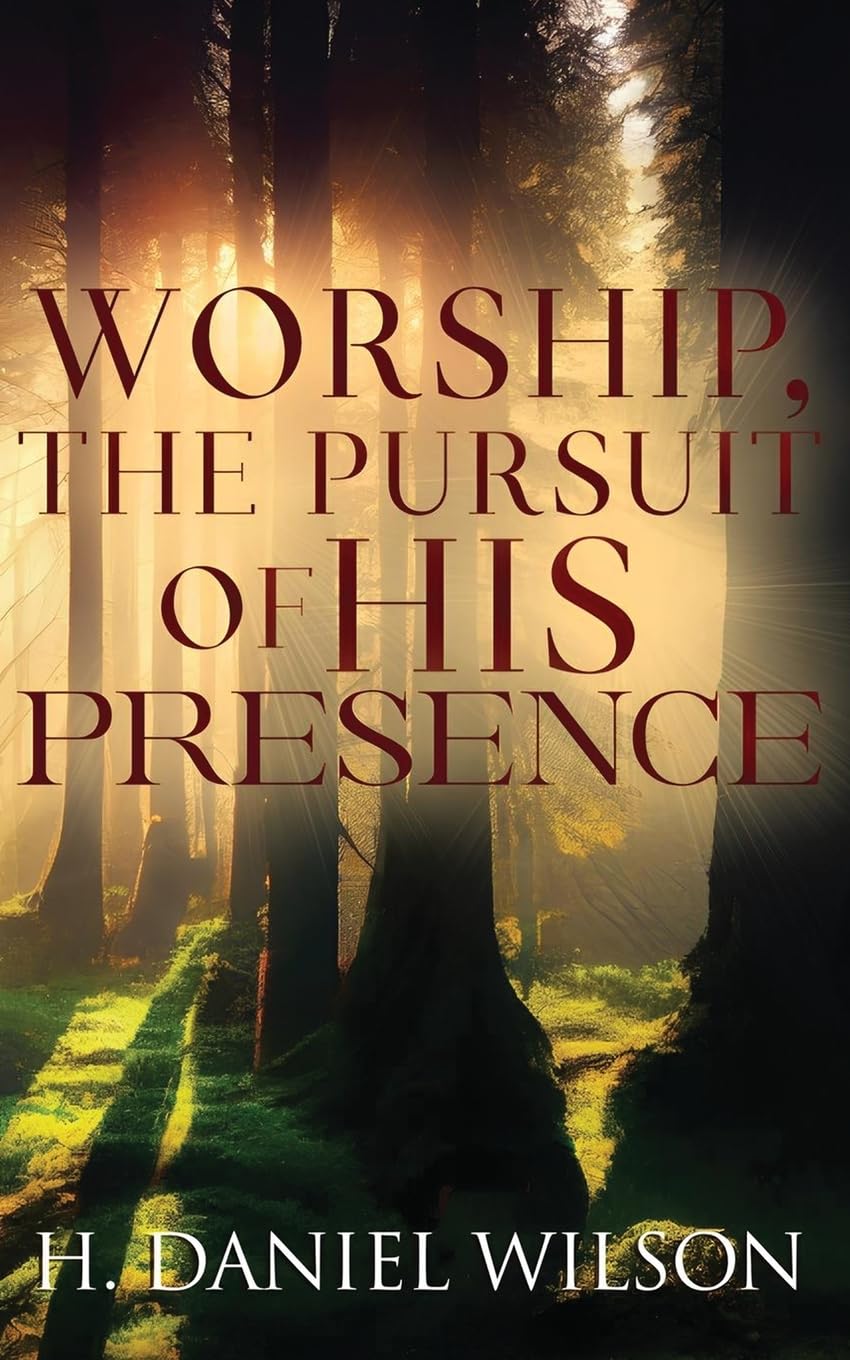 Worship, The Pursuit of HIS Presence Self-help