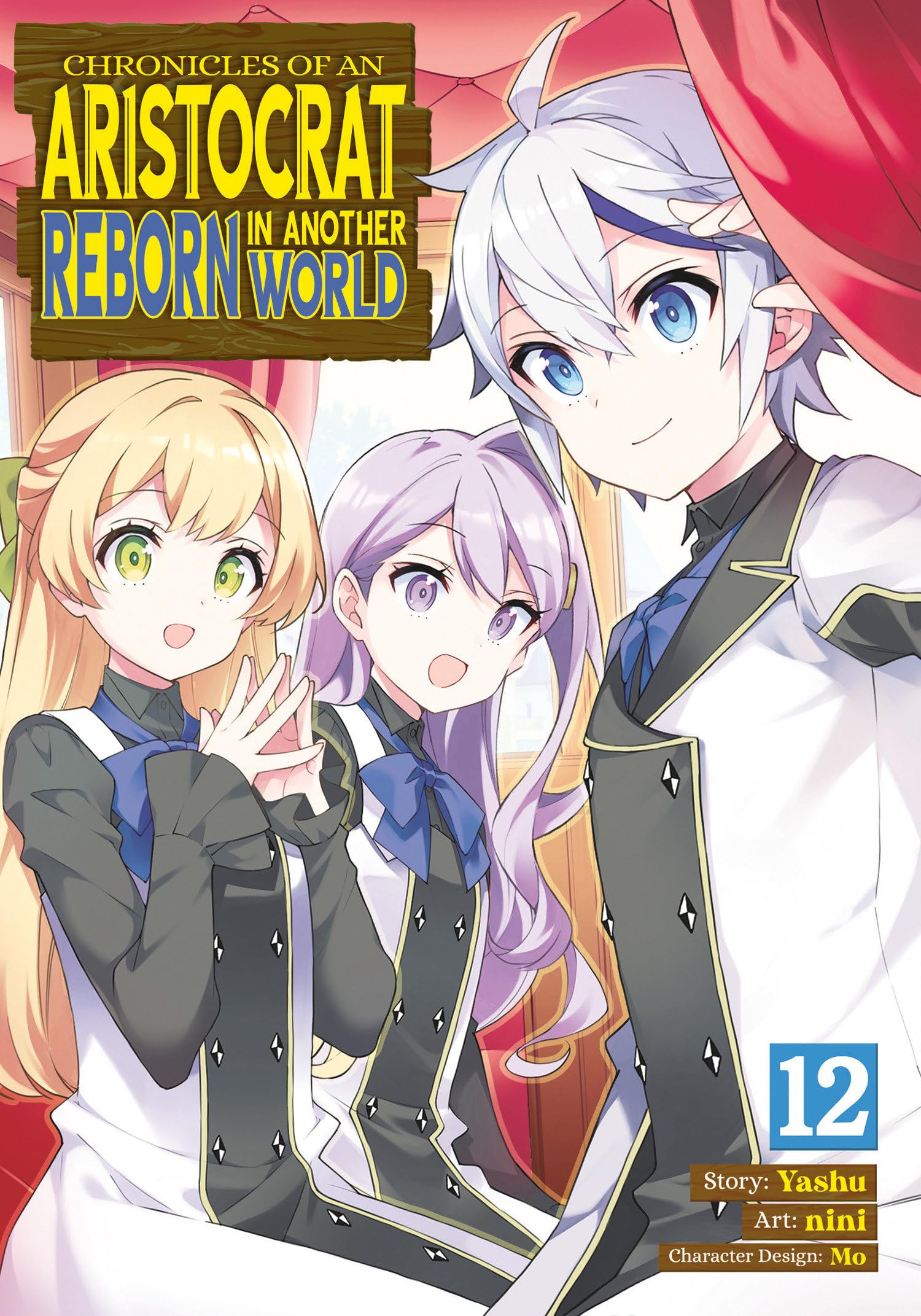 Chronicles of an Aristocrat Reborn in Another World (Manga) Vol. 12 book
