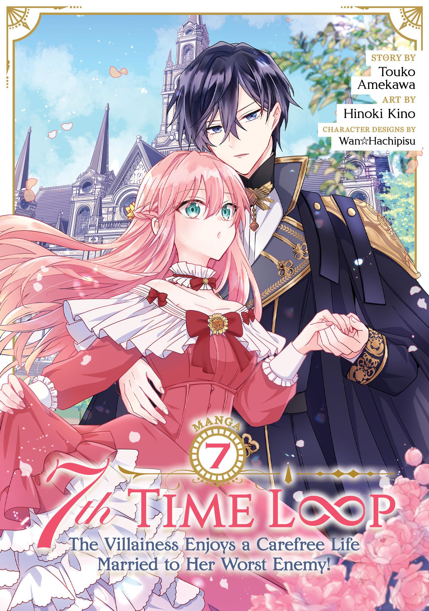 7th Time Loop: The Villainess Enjoys a Carefree Life Married to Her Worst Enemy! (Manga) Vol. 7 Manga