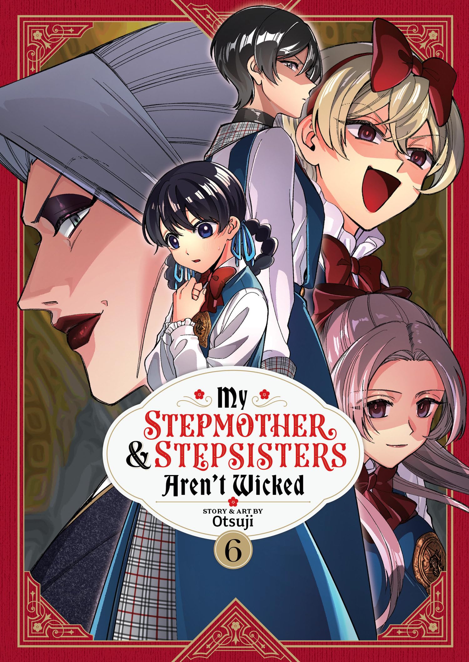 My Stepmother and Stepsisters Aren't Wicked Vol. 6 Manga