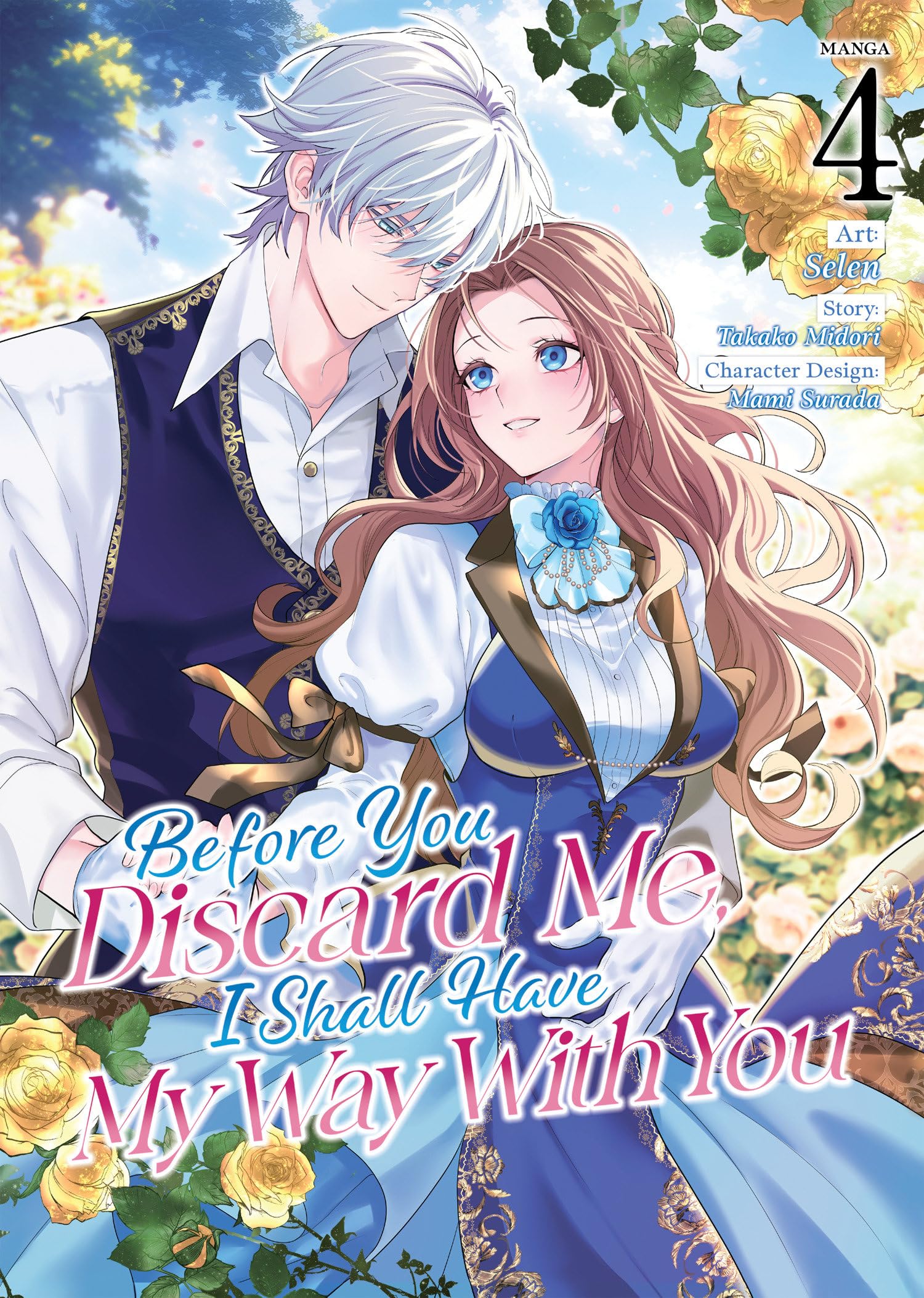 Before You Discard Me, I Shall Have My Way with You (Manga) Vol. 4 Manga