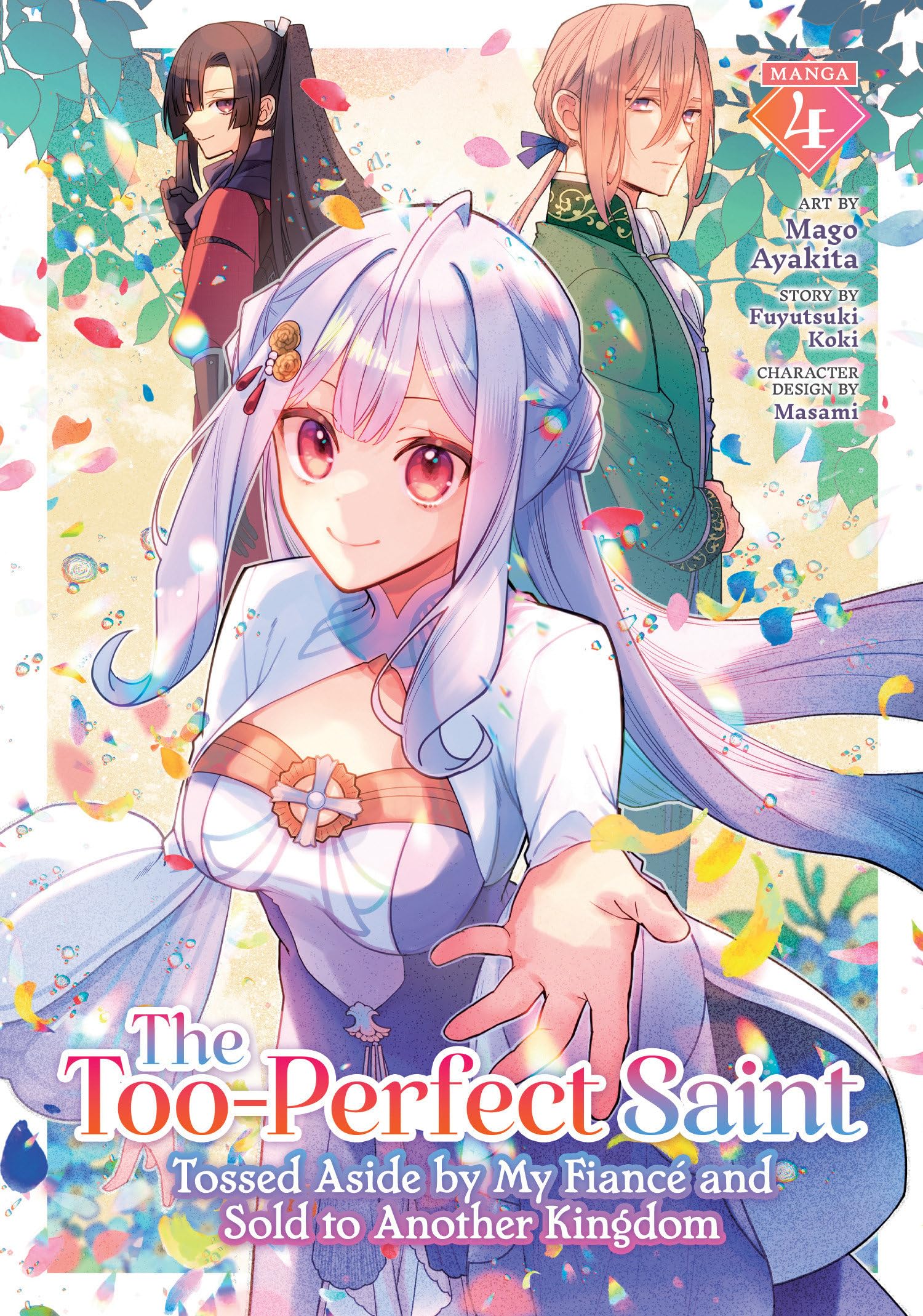 The Too-Perfect Saint: Tossed Aside by My Fiancé and Sold to Another Kingdom (Manga) Vol. 4 Manga
