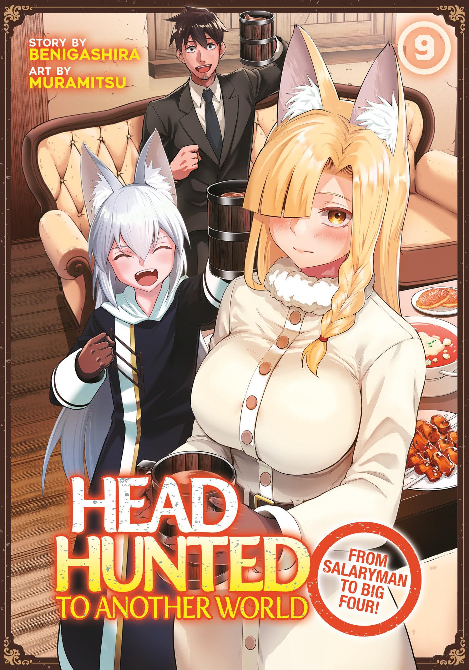 Headhunted to Another World: From Salaryman to Big Four! Vol. 9 Action & Adventure