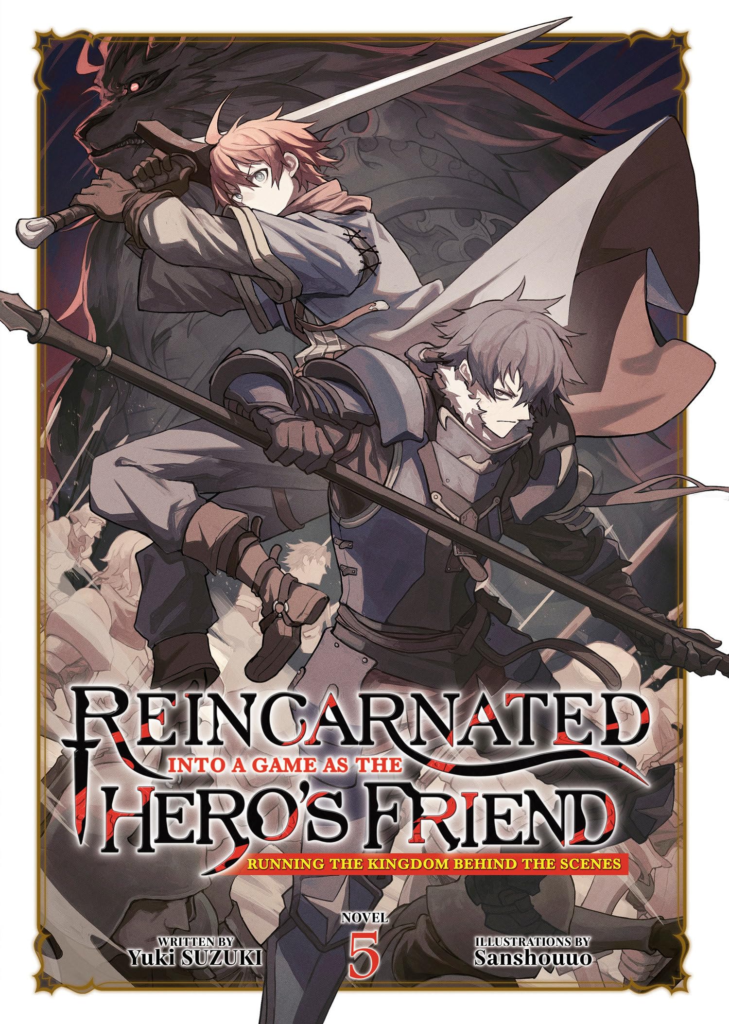 Reincarnated Into a Game as the Hero's Friend: Running the Kingdom Behind the Scenes (Light Novel) Vol. 5 Action & Adventure