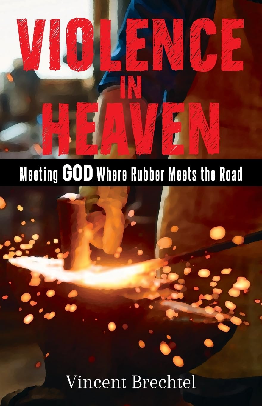 Violence in Heaven: Meeting God Where Rubber Meets the Road Media & Communication