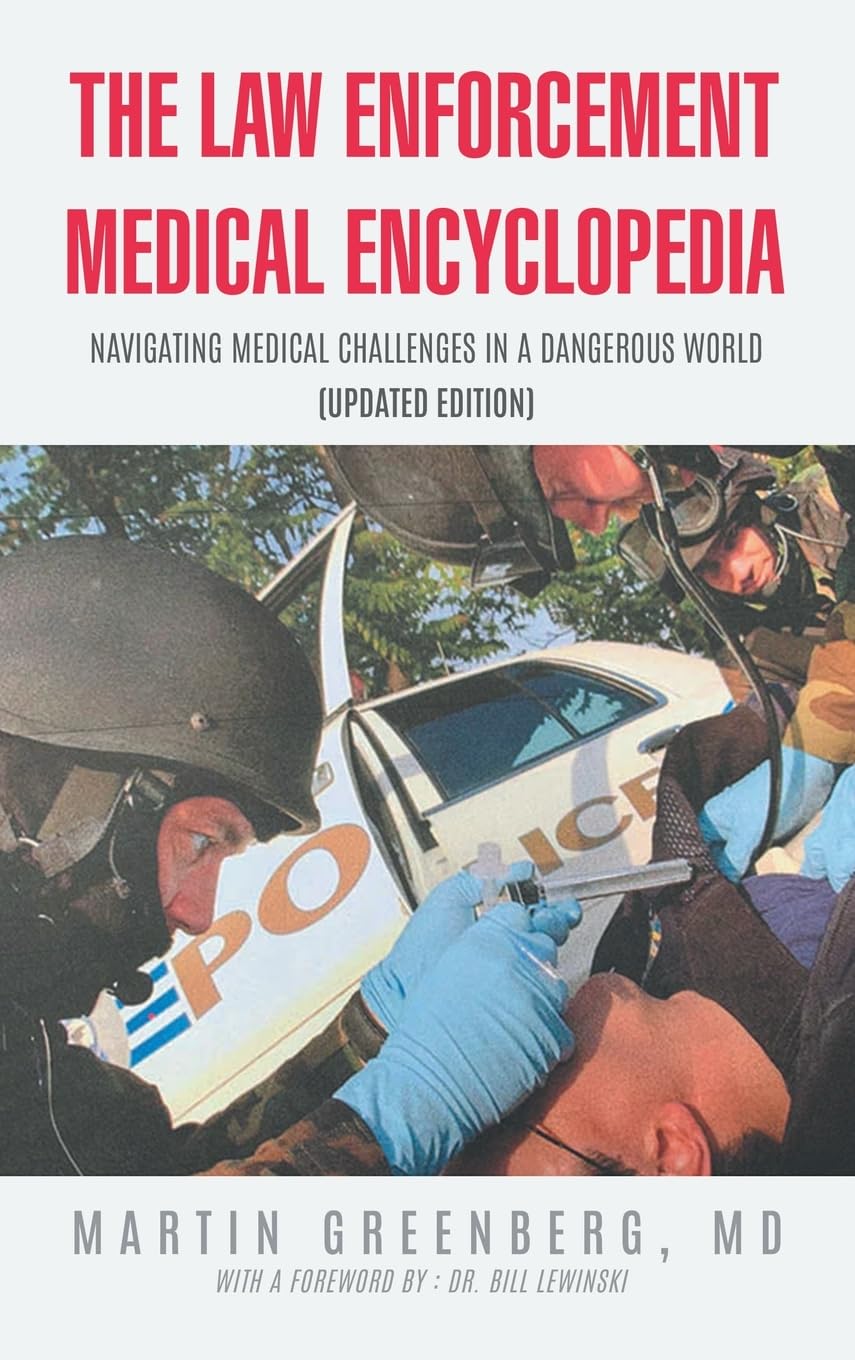 The Law Enforcement Medical Encyclopedia Medicine