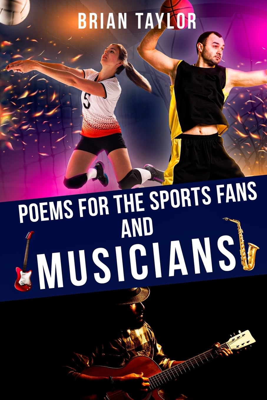 Poems For the Sports Fans and Musicians Poetry