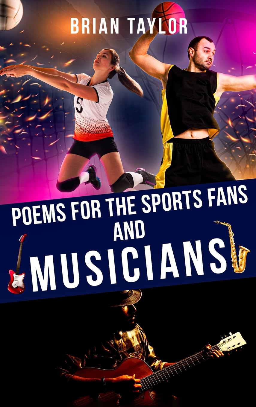 Poems For the Sports Fans and Musicians Poetry