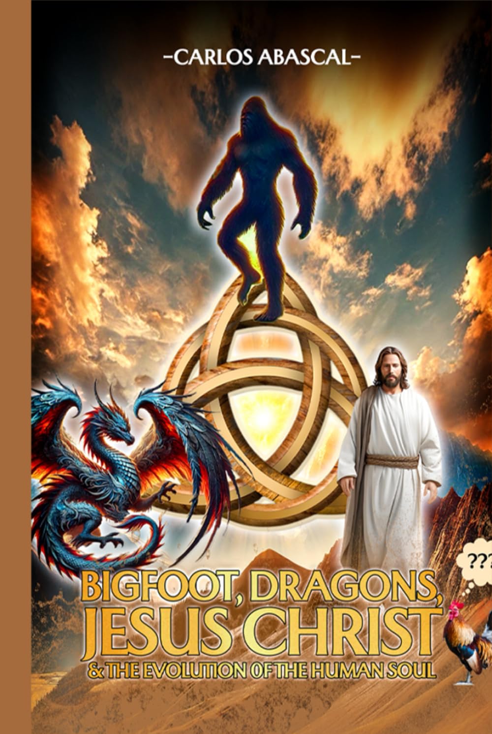 Bigfoot, Dragons, Jesus Christ And The Evolution Of The Human Soul Art & Literature