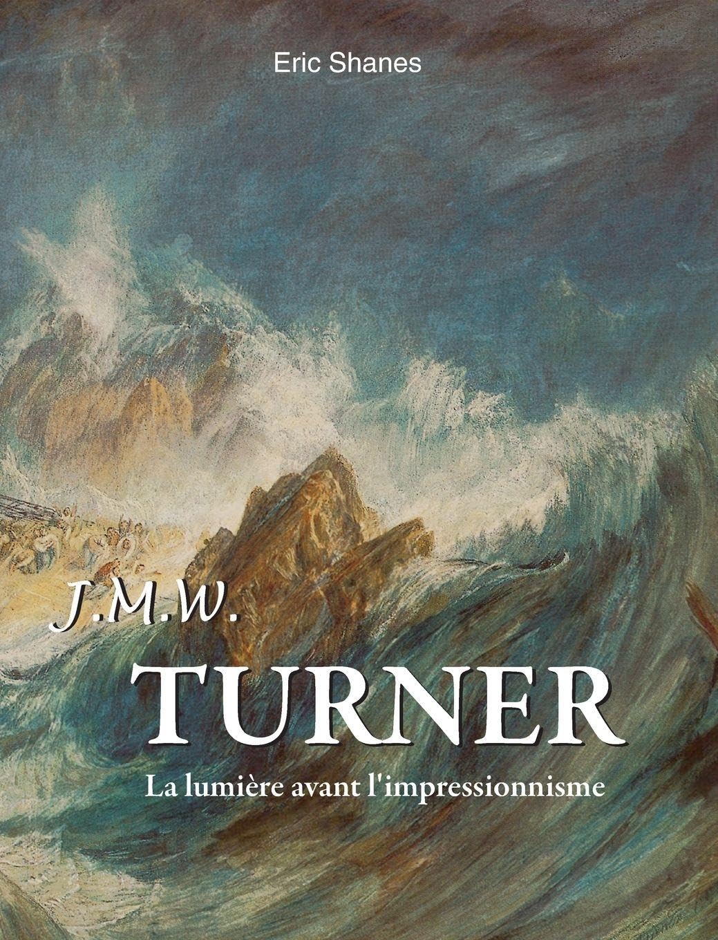 J.M.W. Turner: La lumière avant l'impressionnisme Film, Art & Culture