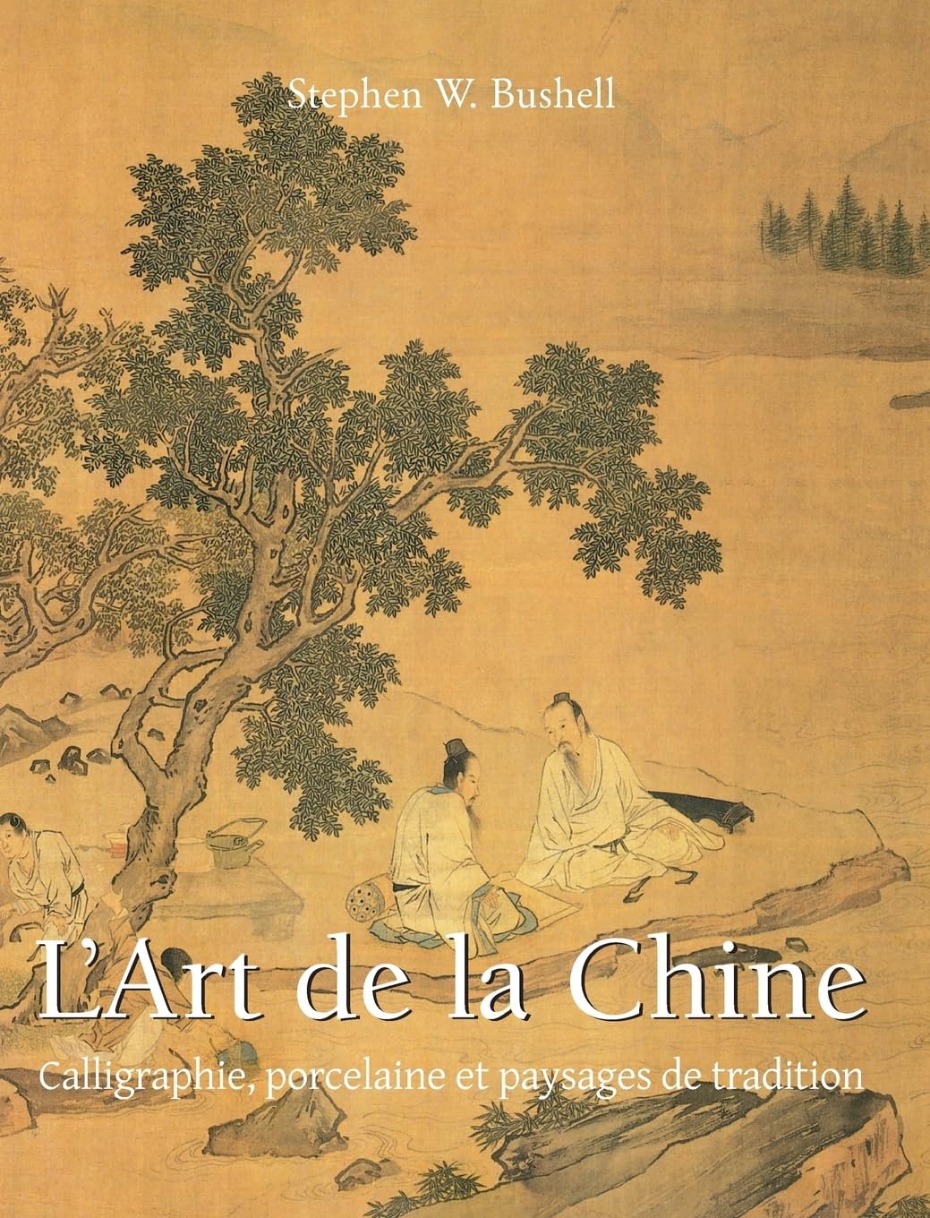 L'Art De La Chine: Calligraphie, porcelaine et paysages de tradition Architecture