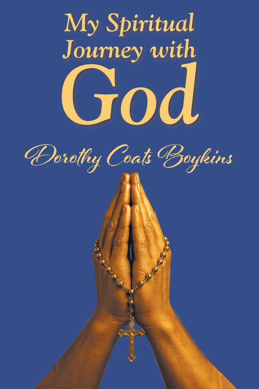 My Spiritual Journey with God Religion & Esotericism
