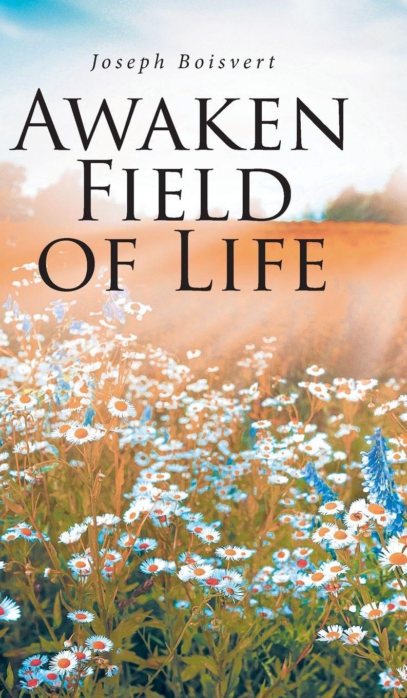 Awaken Field of Life Poetry