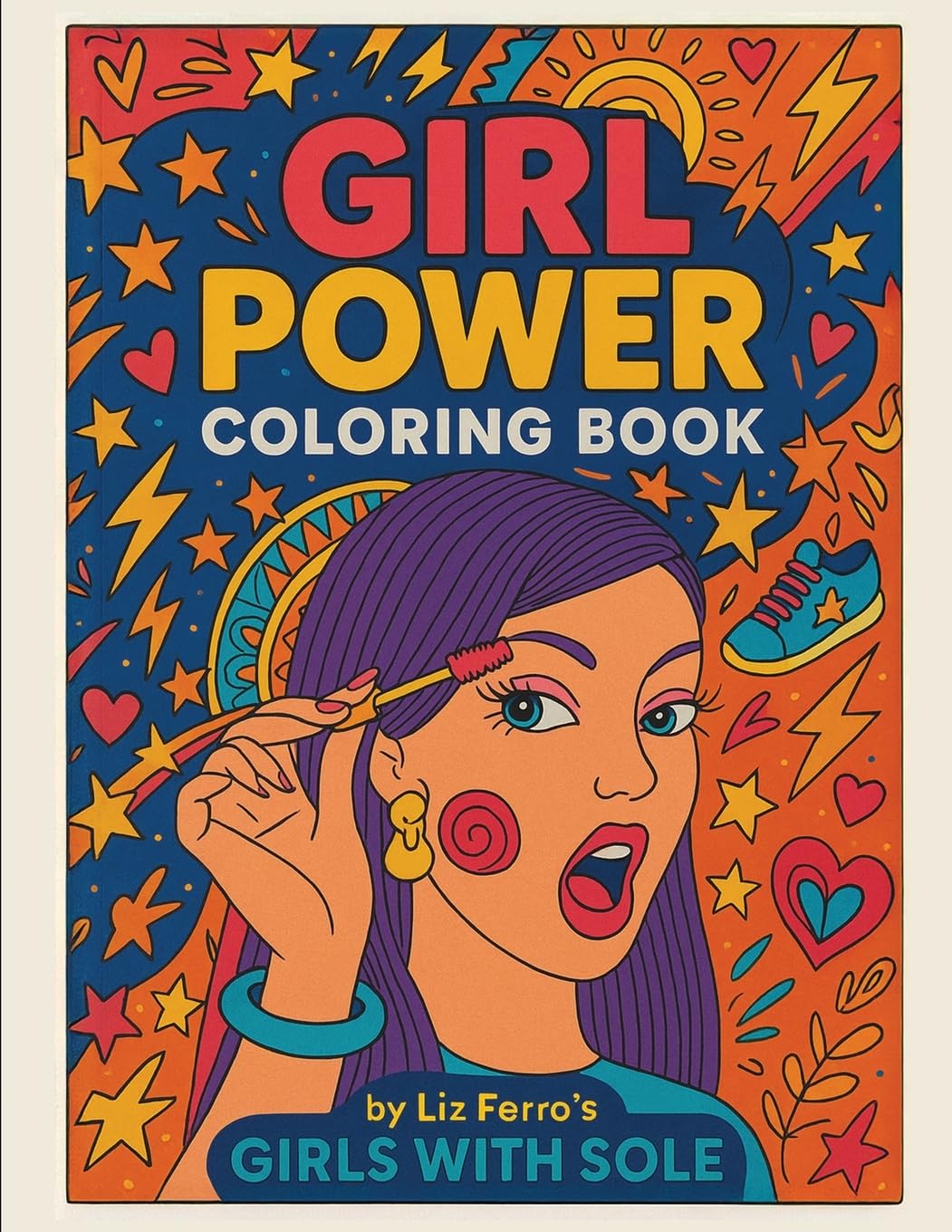 Girl Power Coloring Book by Liz Ferro's Girls with Sole Hobbies & Crafts