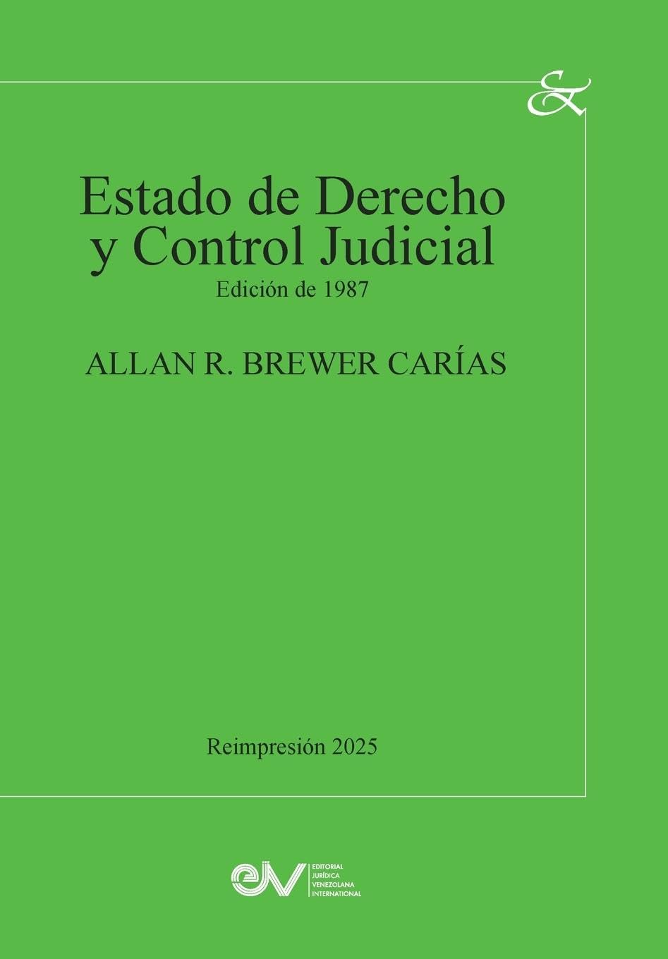 ESTADO DE DERECHO y CONTROL JUDICIAL. JUSTICIA CONSTITUCIONAL, CONTENCIOSO-ADMINISTRATIVO Y DERECHO DE AMPARO, Edición 1975 Law