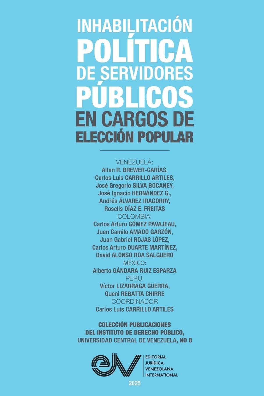 INHABILITACIÓN POLÍTICA DE SERVIDORES PÚBLICOS EN CARGOS DE ELECCIÓN POPULAR Law