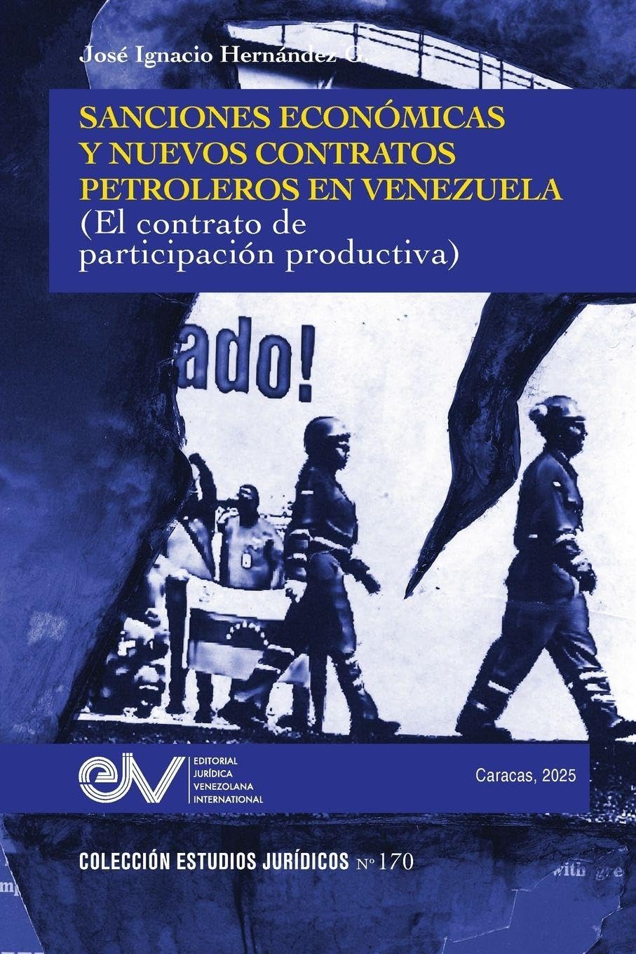 SANCIONES ECONOMICAS Y NUEVOS CONTRATOS PETROLEROS EN VENEZUELA (EL CONTRATO DE PARTICIPACION PRODUCTIVA) Law