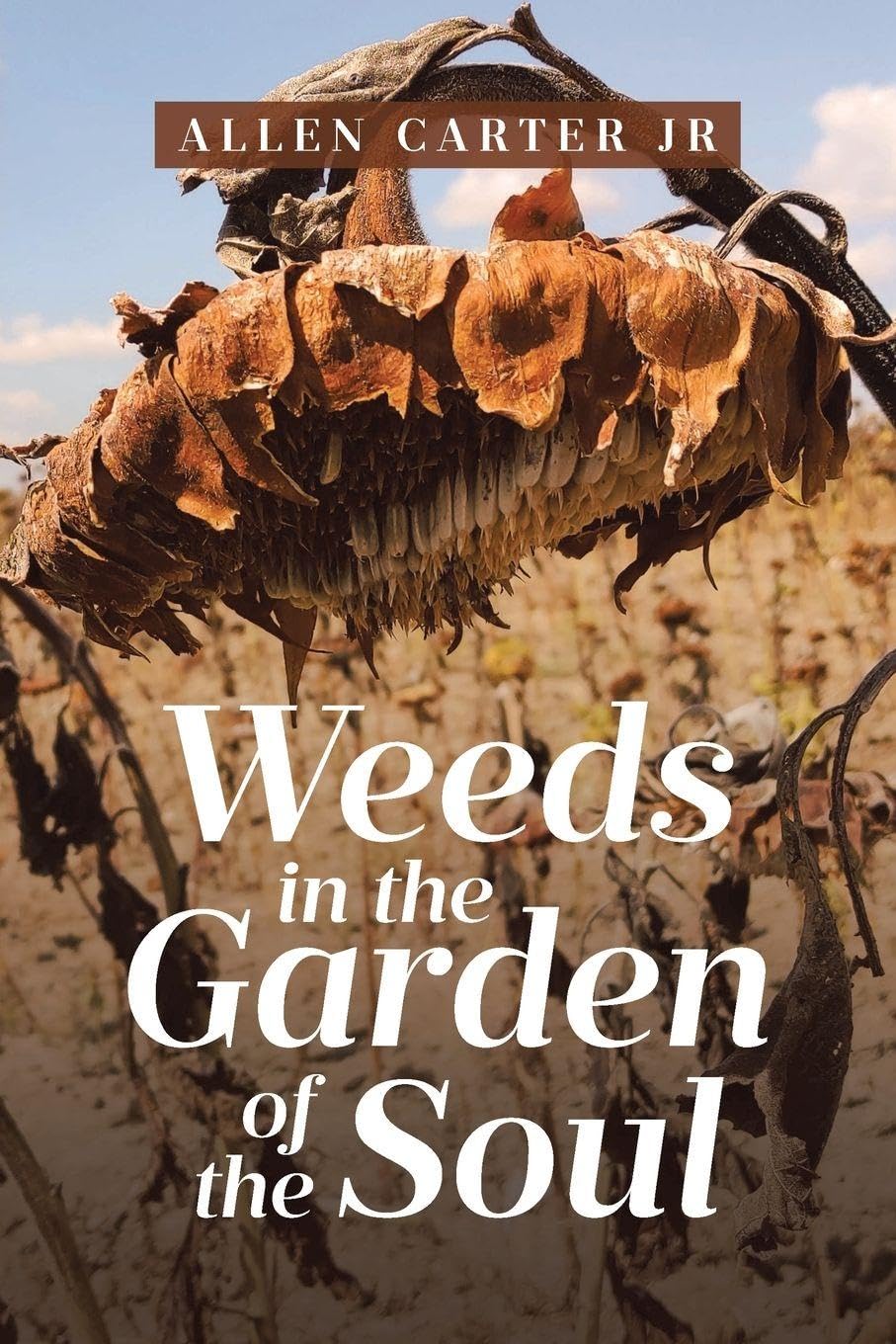 Weeds in the Garden of the Soul Politics & Society