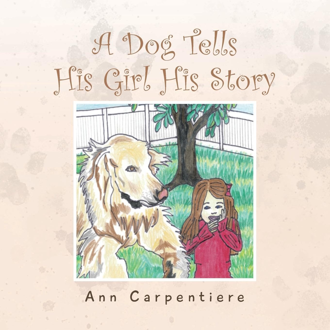 A Dog Tells His Girl His Story Non-fiction