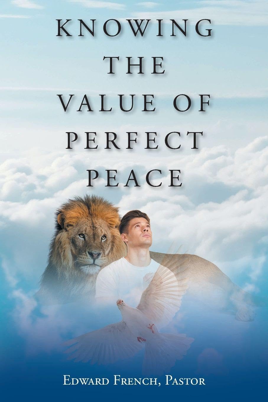 Knowing the Value of Perfect Peace Religion & Esotericism