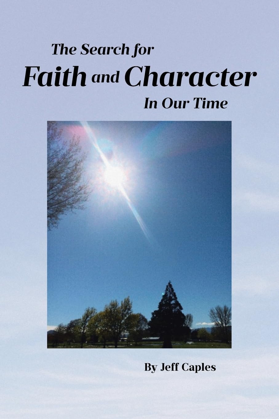 The Search for Faith and Character in Our Time Self-help