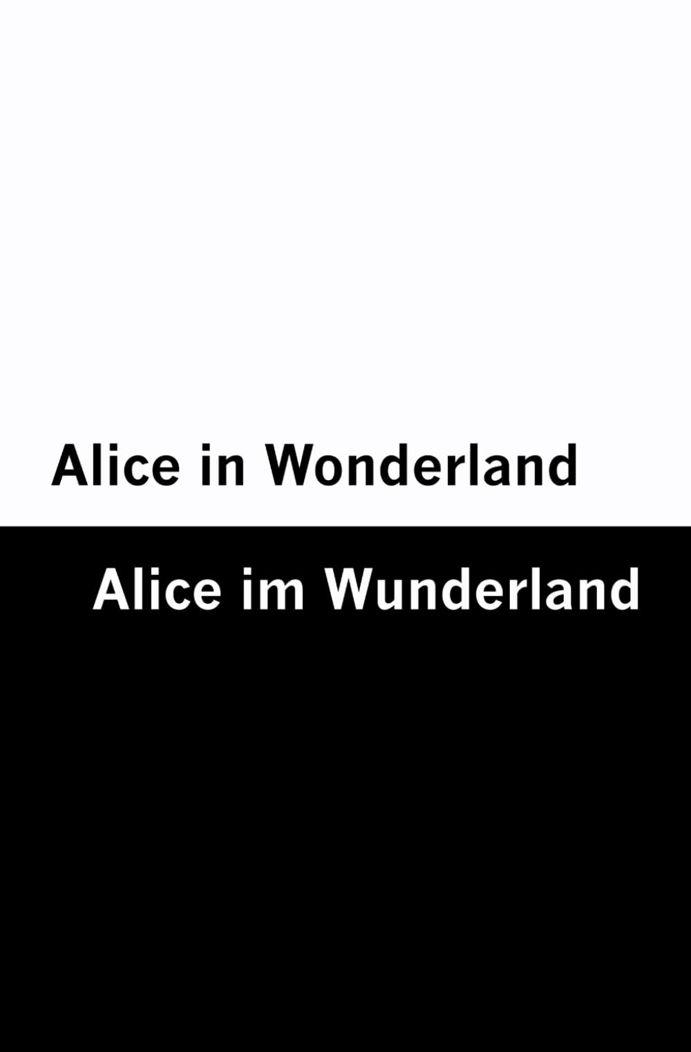 Alice in Wonderland / Alice im Wunderland – English & German (Bilingual Kids Books – German & English) Classics