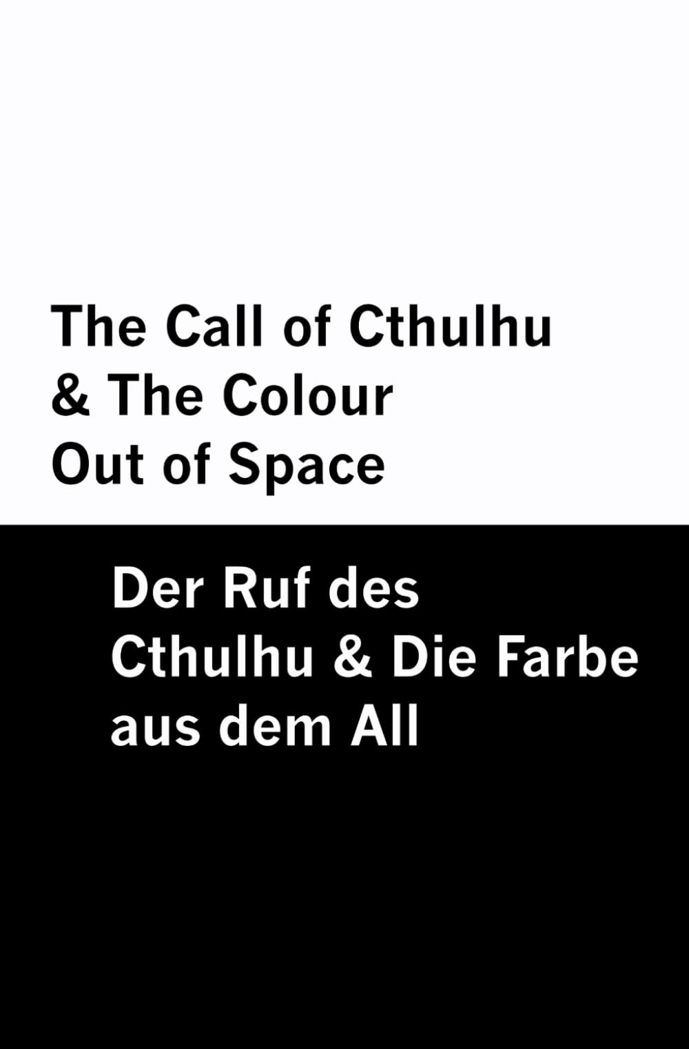 The Call of Cthulhu & The Colour Out of Space / Der Ruf des Cthulhu & Die Farbe aus dem All – English & German Classics