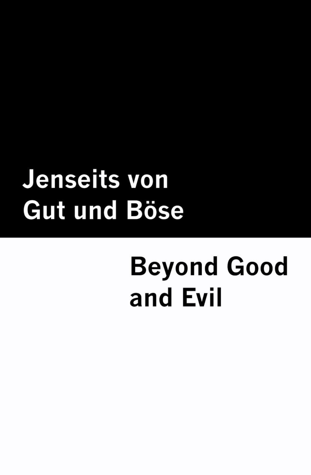 Jenseits von Gut und Böse / Beyond Good and Evil [Bilingual Edition] - German & English (Vol I of II) Classics