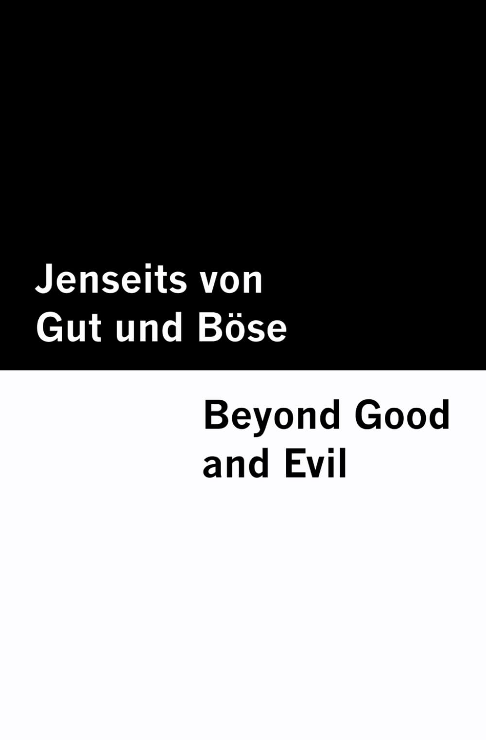 Jenseits von Gut und Böse / Beyond Good and Evil [Bilingual Edition] - German & English (Vol II of II) Classics