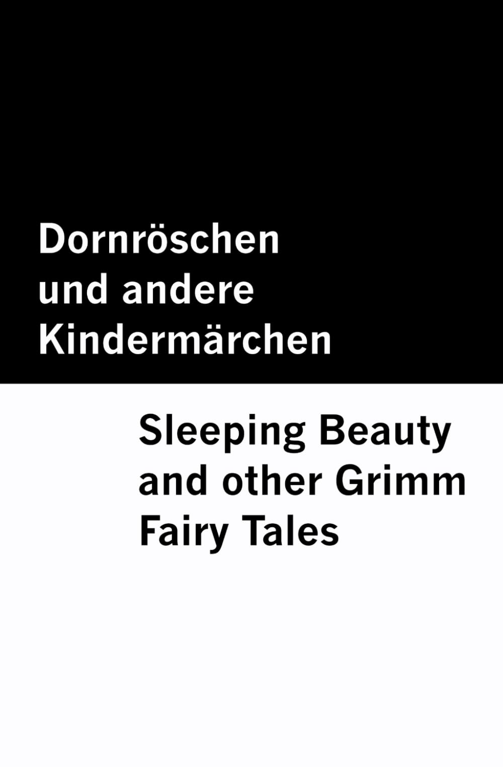 Dornröschen und andere Kindermärchen / Sleeping Beauty and other Grimm Fairy Tales [Bilingual Edition] - German & English Classics