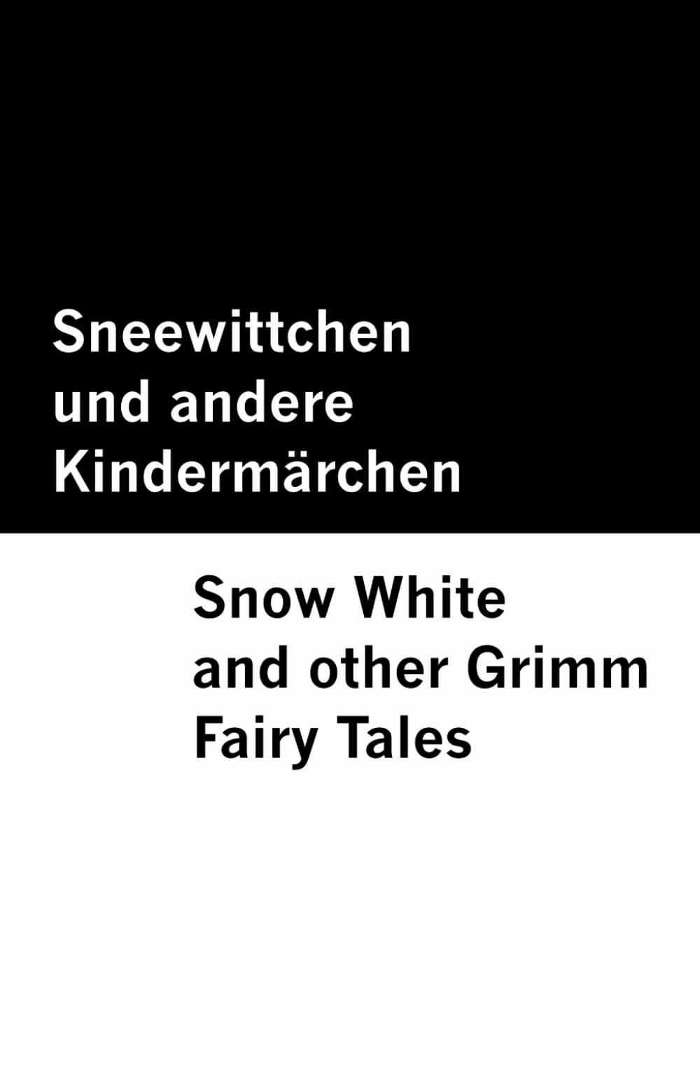 Sneewittchen und andere Kindermärchen / Snow White and other Grimm Fairy Tales [Bilingual Edition] - German & English Classics
