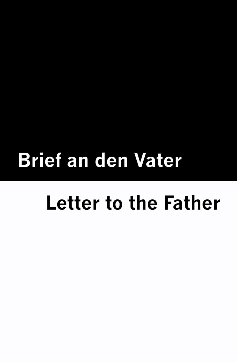 Brief an den Vater / Letter to the Father [Bilingual Edition] - German & English Classics