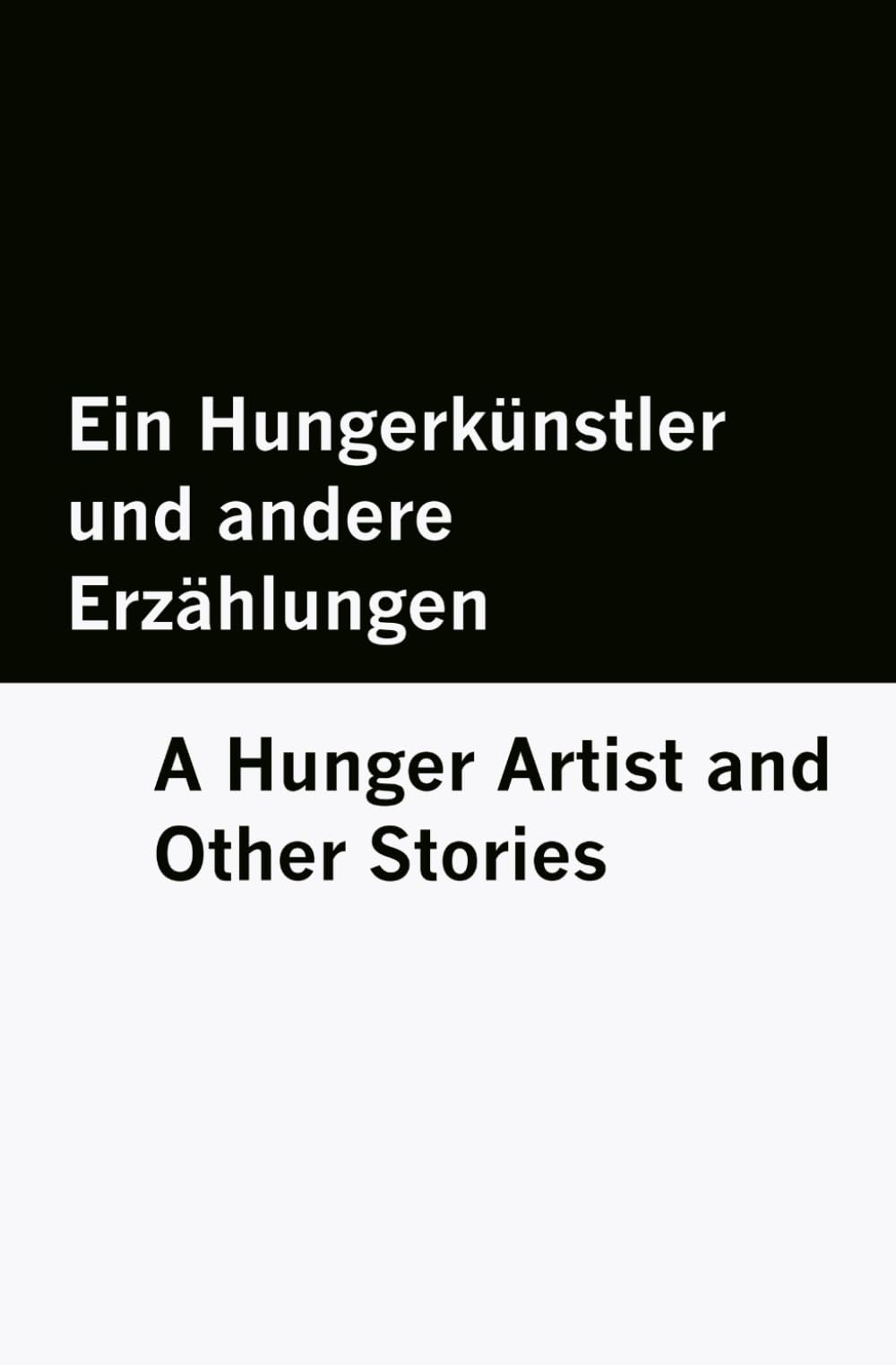 Ein Hungerkünstler und andere Erzählungen / A Hunger Artist and Other Stories [Bilingual Edition] - German & English Classics