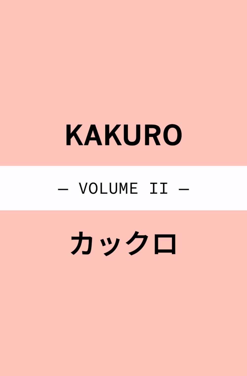 Kakuro Cross Sums - Volume II (Logic Puzzles for Planes, Band 6) Leisure & Fun