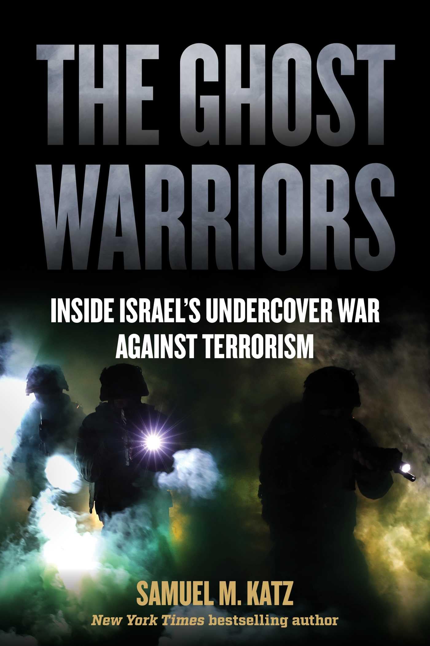 The Ghost Warriors: Inside Israel's Undercover War Against Terrorism Social Sciences