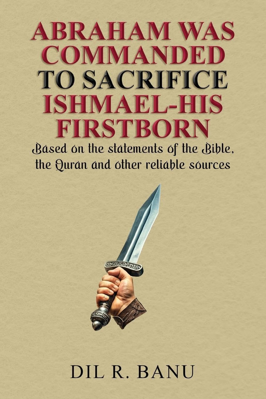 ABRAHAM WAS COMMANDED TO SACRIFICE ISHMAEL-HIS FIRSTBORN Religion & Esotericism