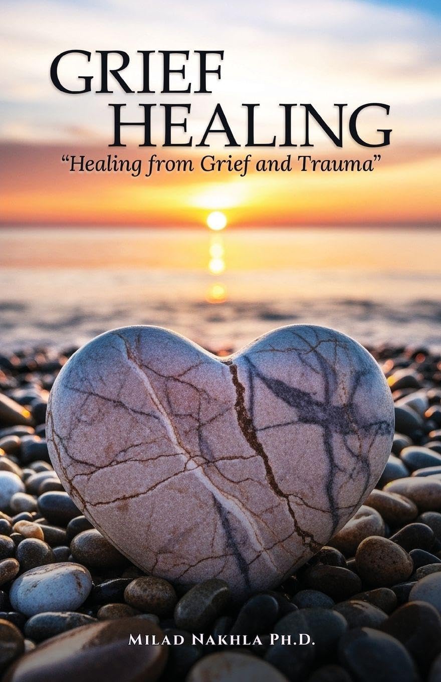 Grief Healing "Healing from Grief and Trauma" Self-help